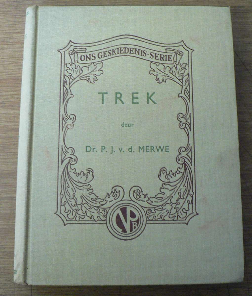 Ons Geskiedenis-serie: Trek deur Dr. P.J. vd Merwe (alles oor die verskillende tipes Trekboere)