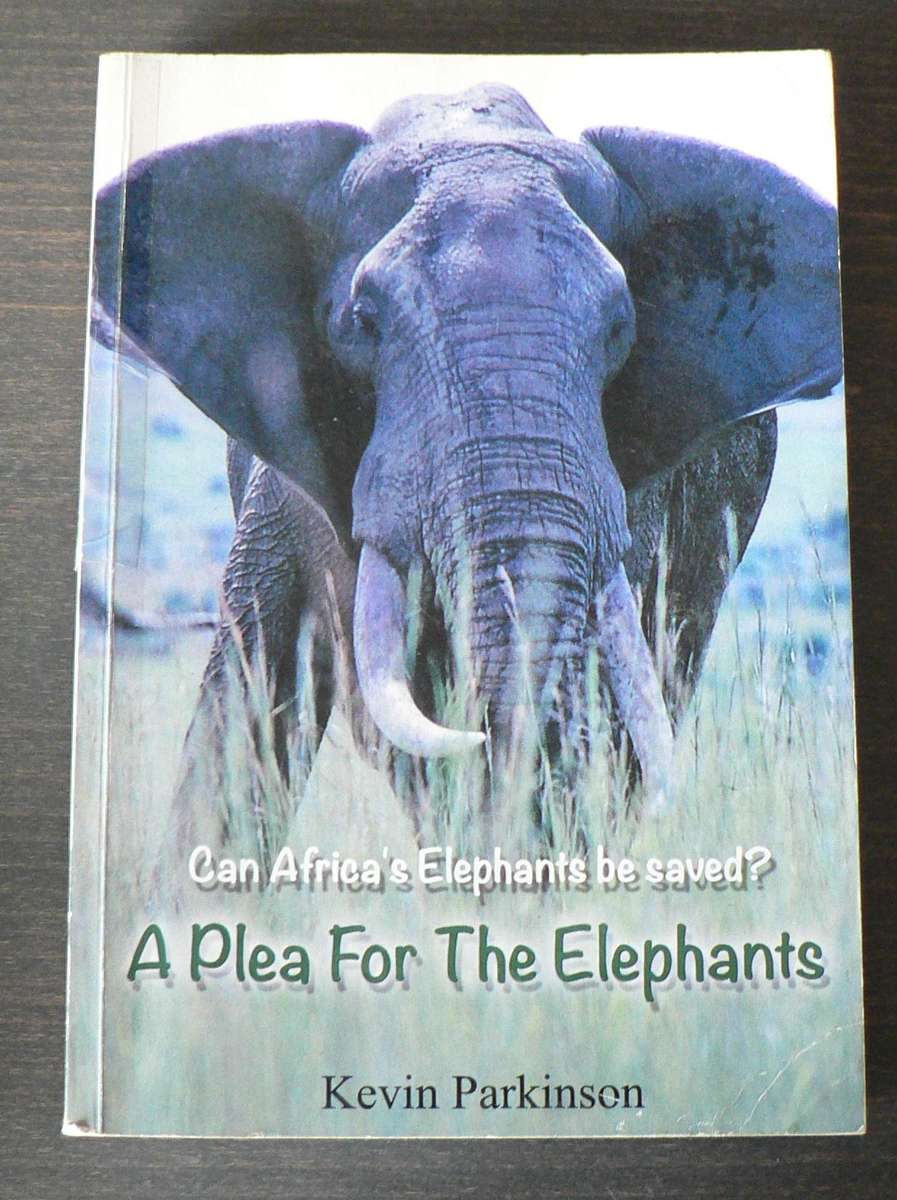 A plea for the elephants, can Africa's elephants be saved?(African nature book)