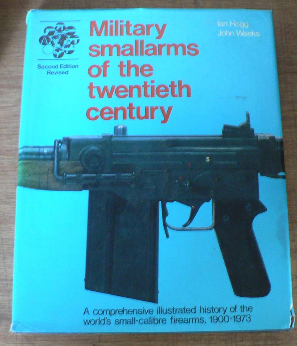 Military Small Arms of the Twentieth Century by Hogg and Weeks