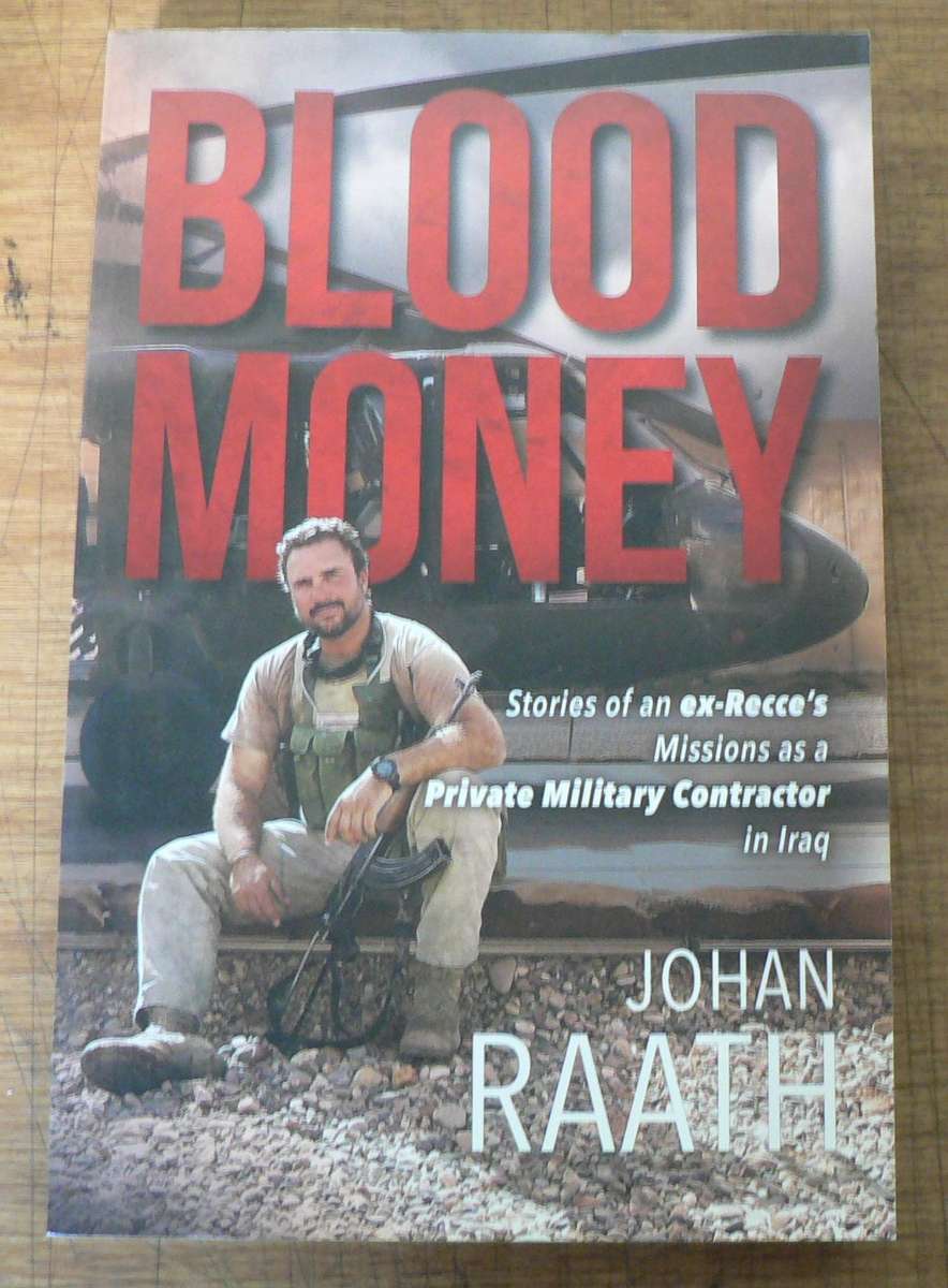Blood Money, story of an ex Recce's missions in Iraq by Johan Raath