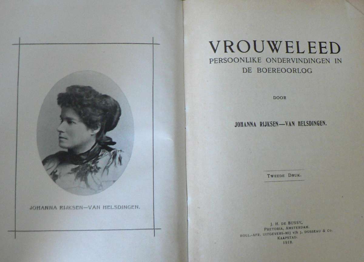 Vrouweleed deur Johanna-Rijksen-van Helsdingen(Anglo-Boereoorlog/ Konsentrasiekamp herhinneringe)