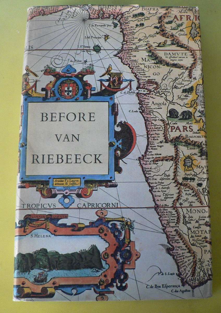 Before van Riebeeck, callers at South Africa 1488-1652 by Major R. Raven-Hart