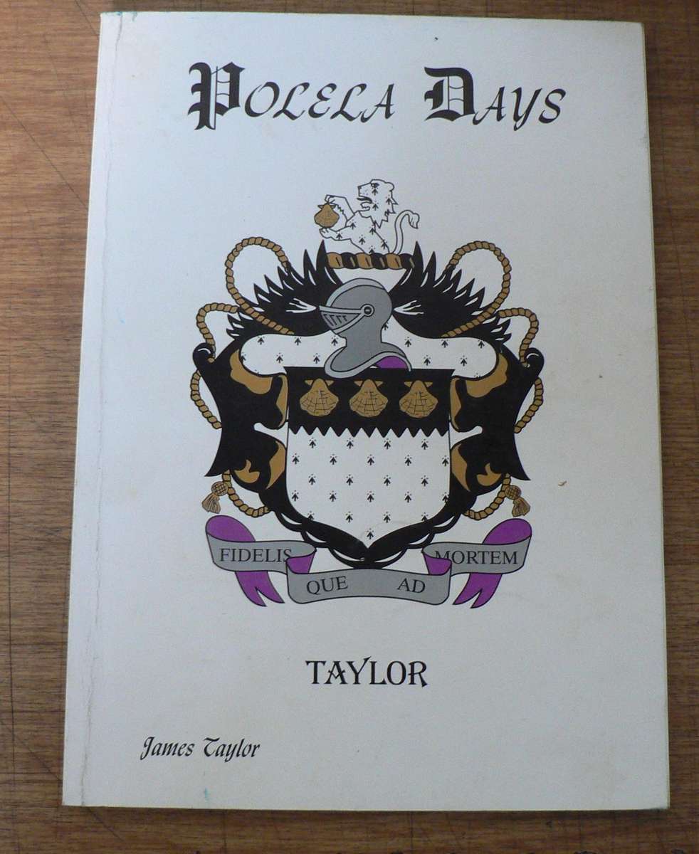 Polela Days by James Taylor(Natal farming family/regional history)