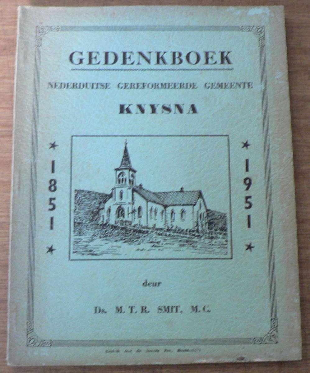 Gedenkboek Ned. Geref. Gemeente Knysna 1851-1951 ( Wes Kaap kontreigeskiedenis)
