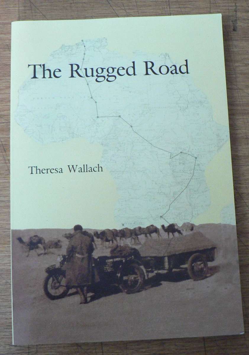 The rugged road by Theresa Wallach (By motorbike through Africa in 1935)