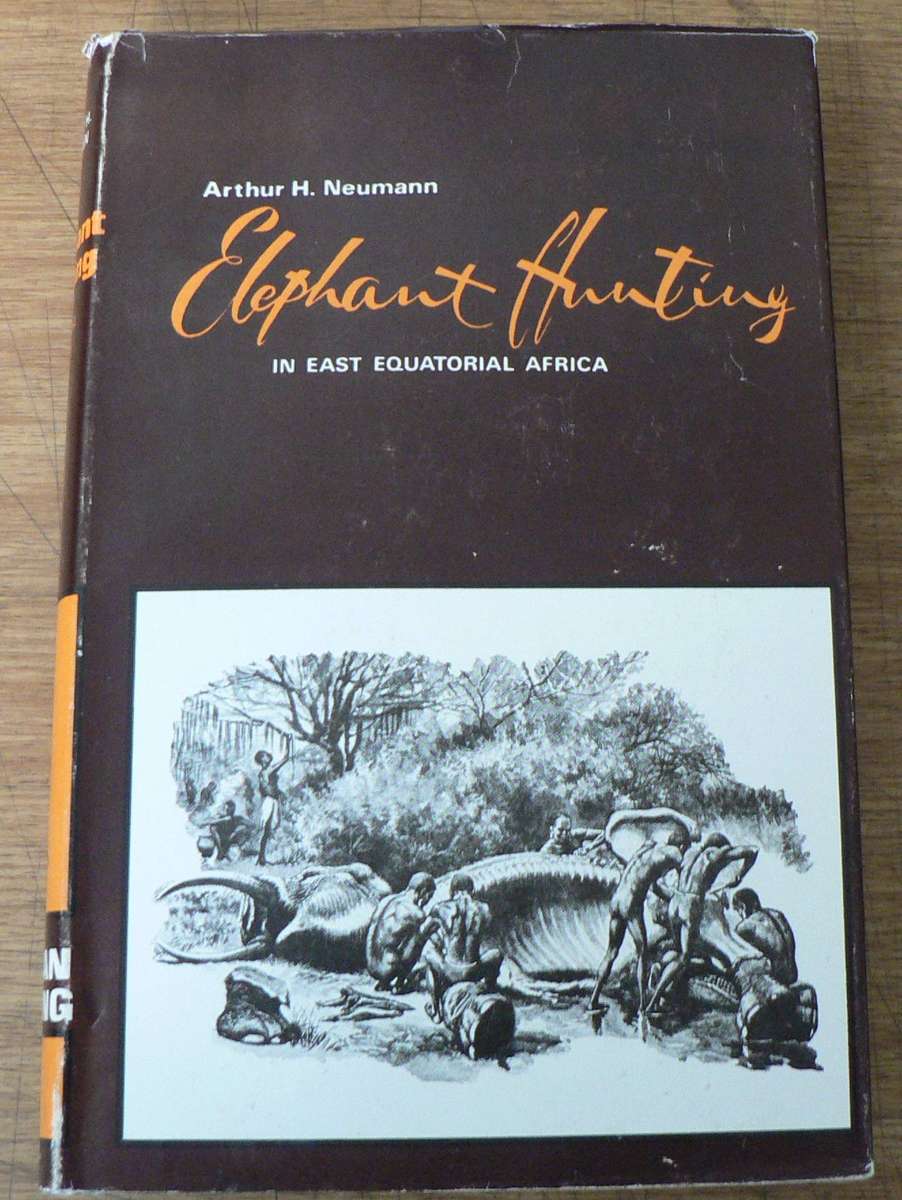 Elephant hunting in East Equatorial Africa by Arthur H. Neumann  (hunting)