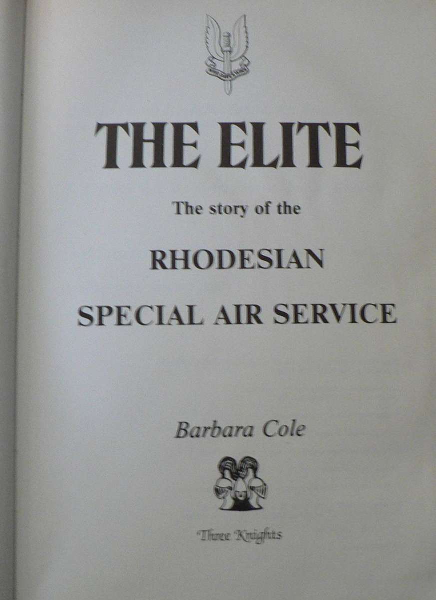 The Elite, the story of the Rhodesian Special Air Service by Barbara Cole (Rhodesiana)
