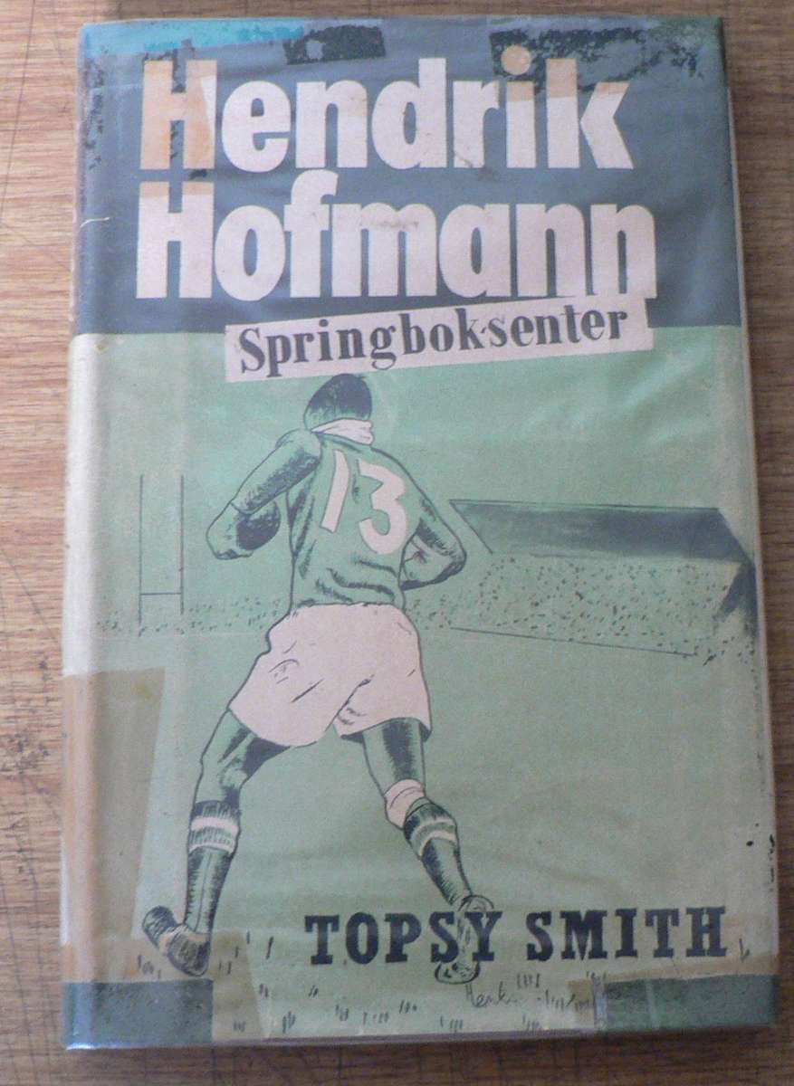 Hendrik Hofmann, Springboksenter deur Topsy Smith (baie skaars)