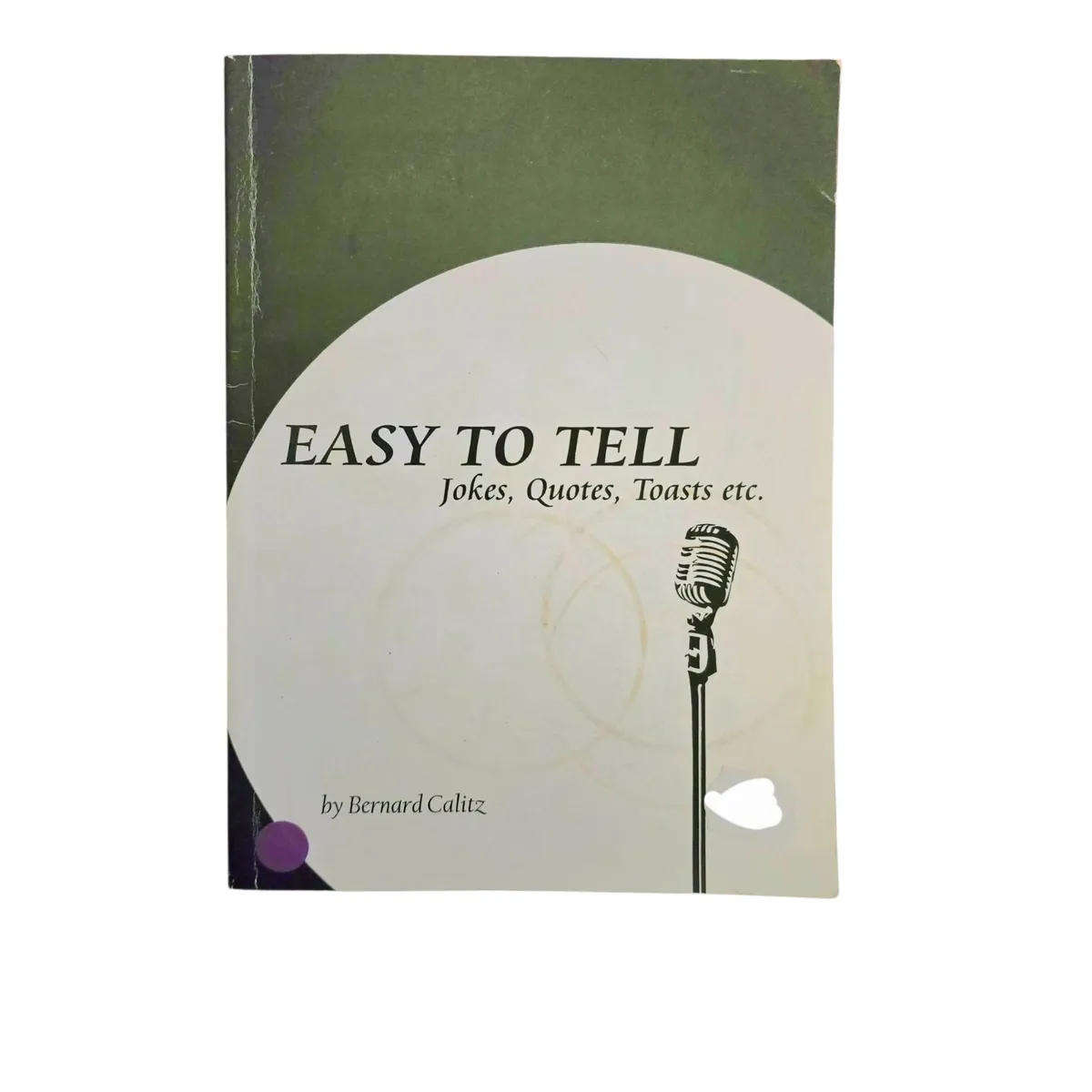 Easy to tell: Jokes, quotes, toasts etc. - Bernard Calitz