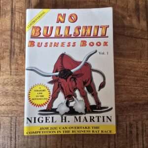 No Bullshit Business Book - Nigel H. Martin