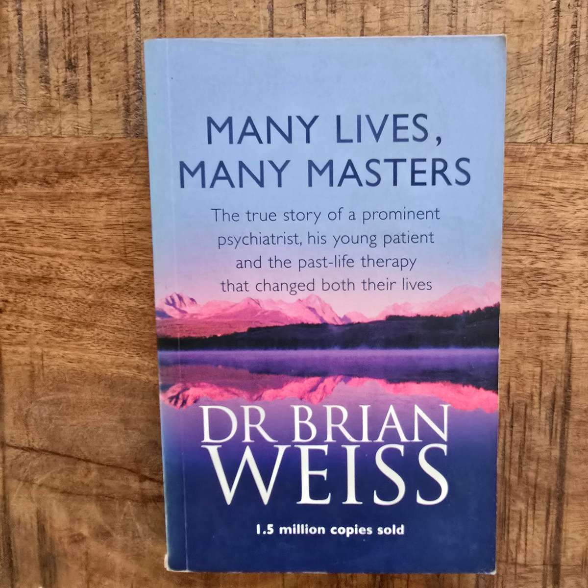MANY LIVES, MANY MASTERS - DR BRIAN WEISS