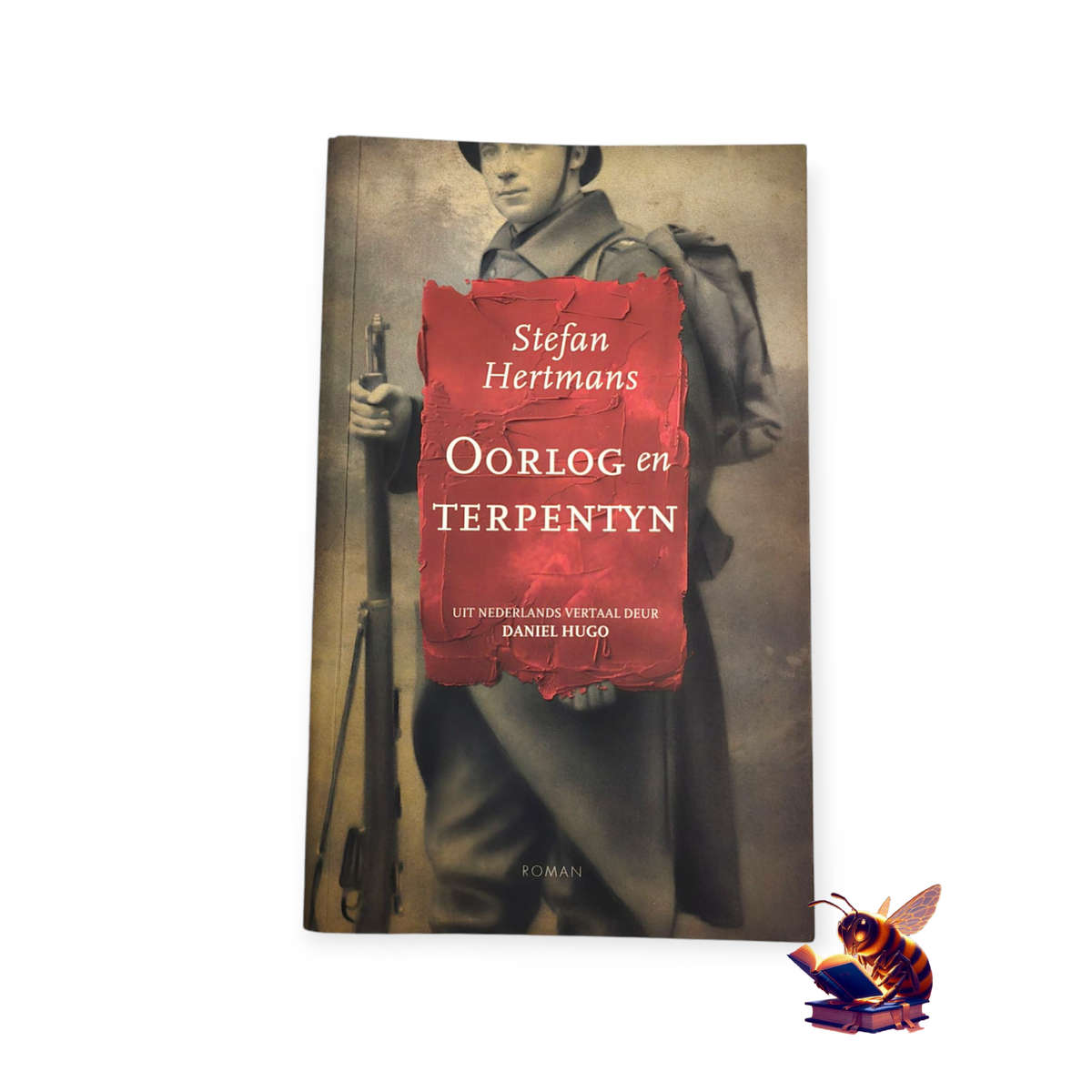 Stefano Hertmans: Oorlog en Terpentyn - Vertaal deur Daniel Hugo