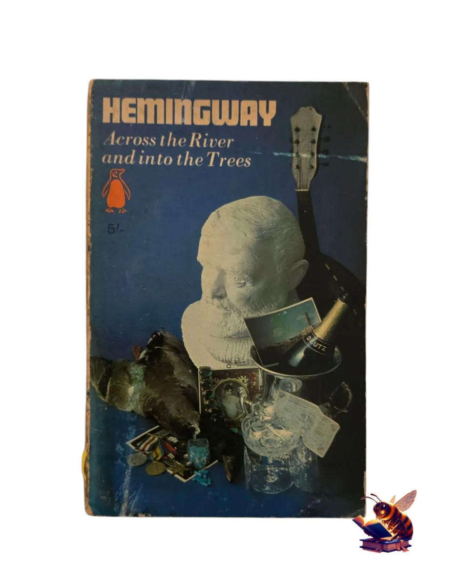 Across the River and into the Trees- Ernest Hemingway