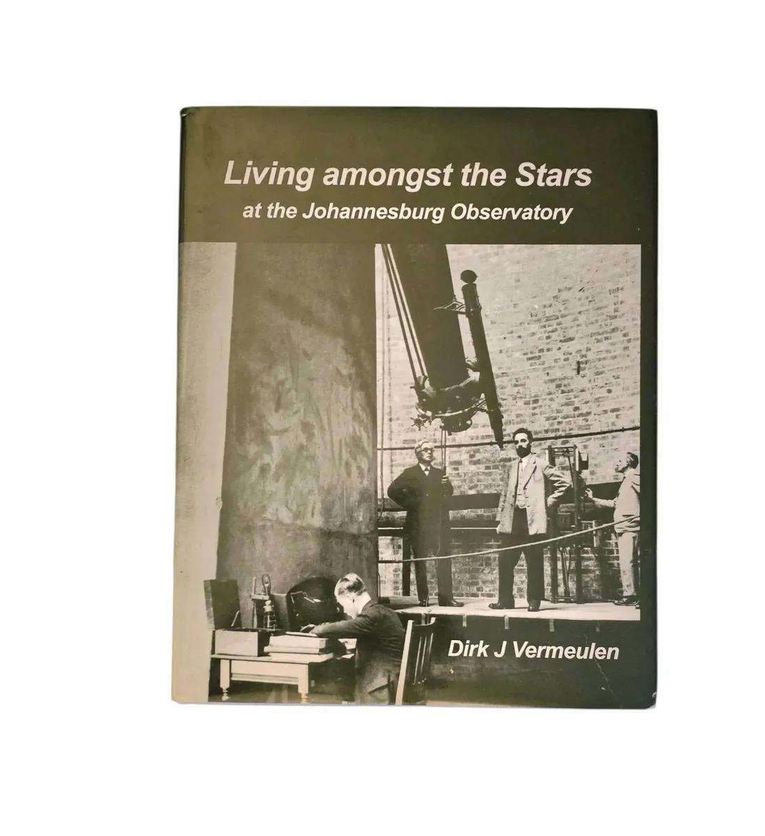 Living Amongst the Stars at the Johannesburg Observatory - Dirk J Vermeulen