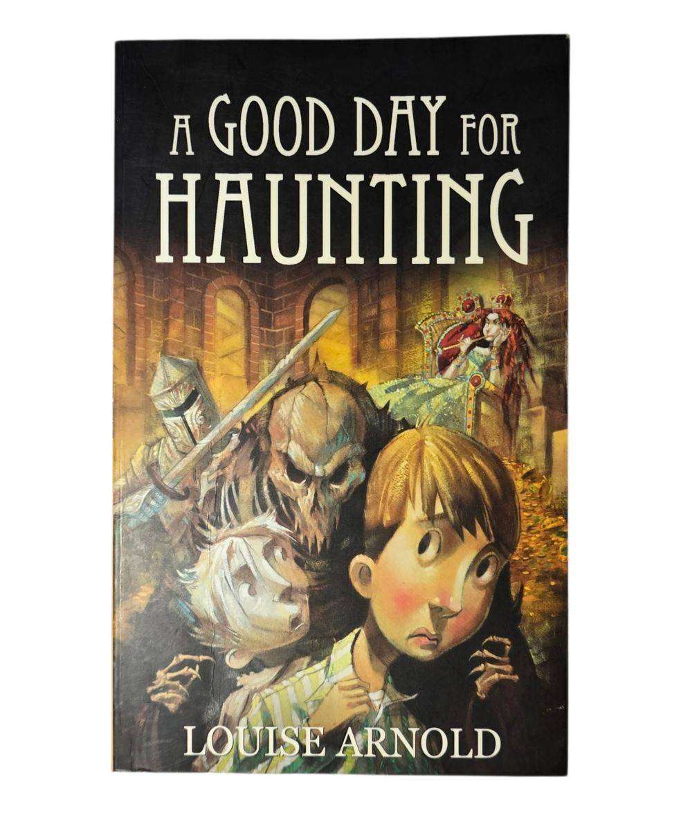 A Good Day for Haunting - Louise Arnold