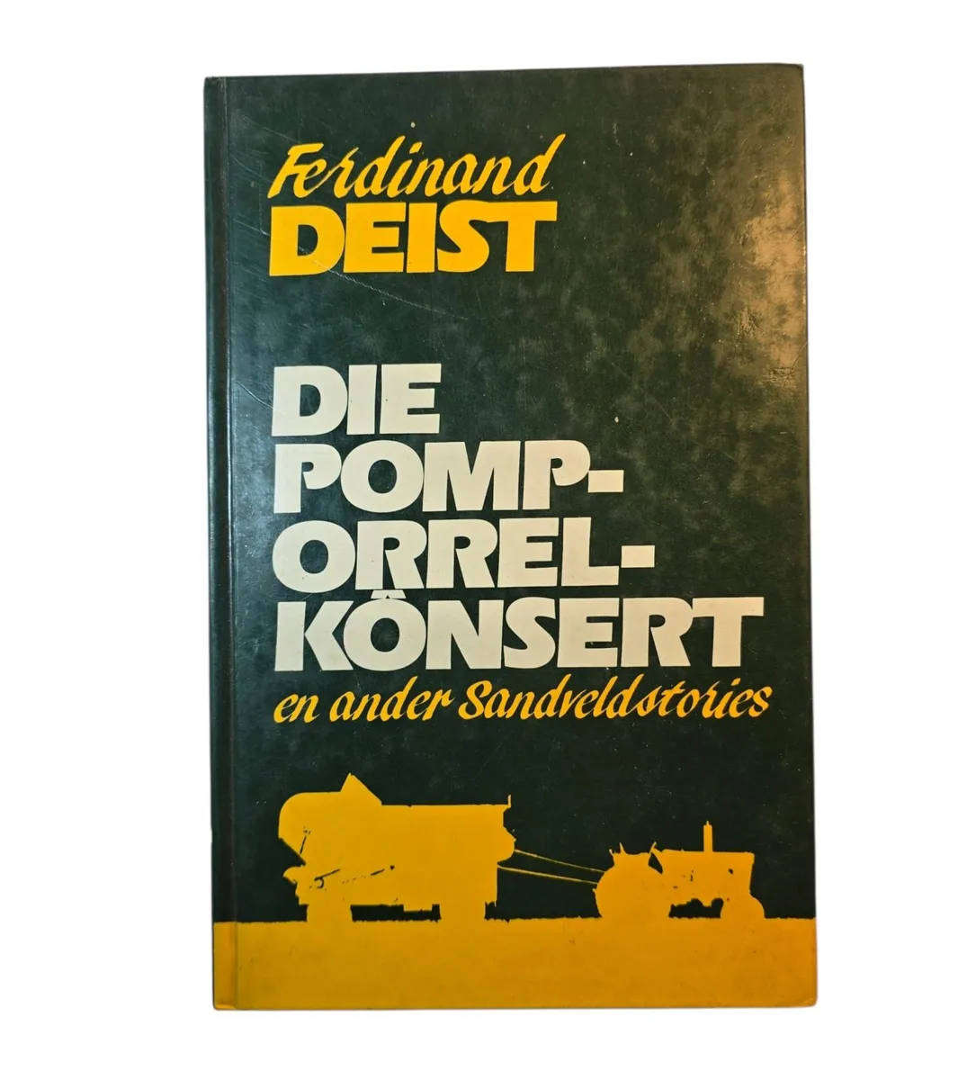 Die Pomporrel-Konsert en ander Sandveldstories - Ferdinand Deist