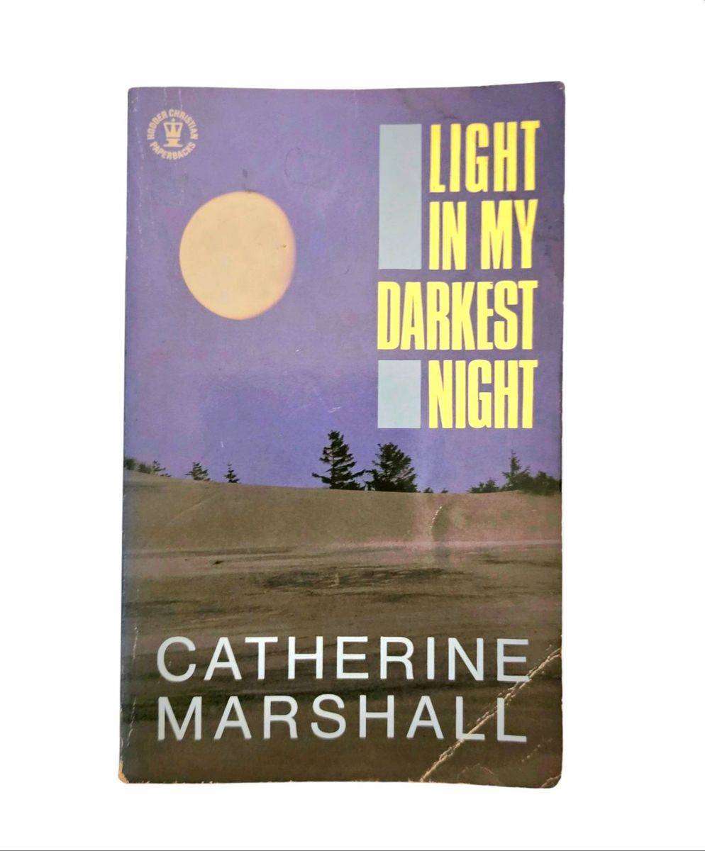 Light in my darkest night - Catherine Marshall