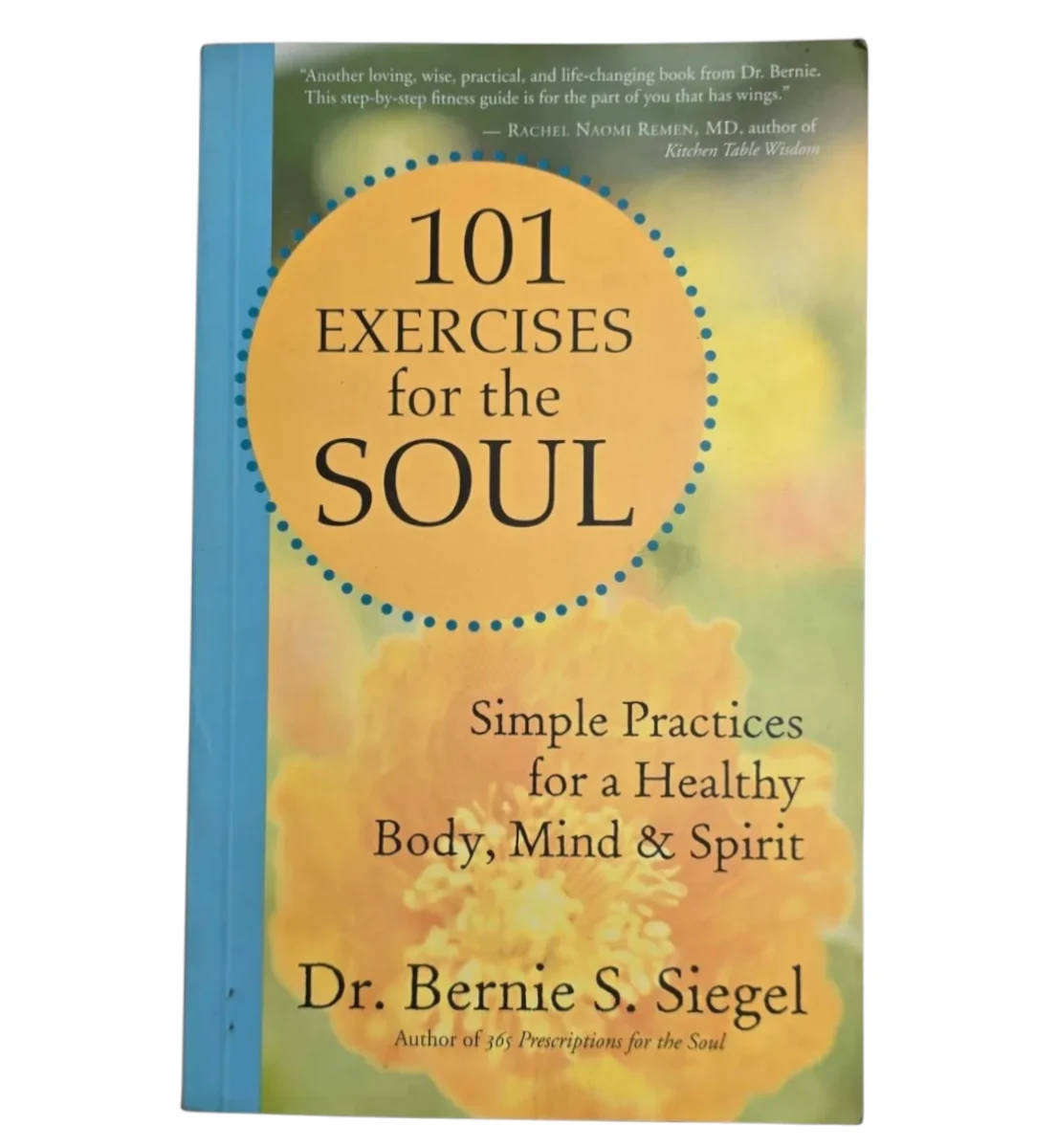101 Exercises for the Soul - Bernie Siegel
