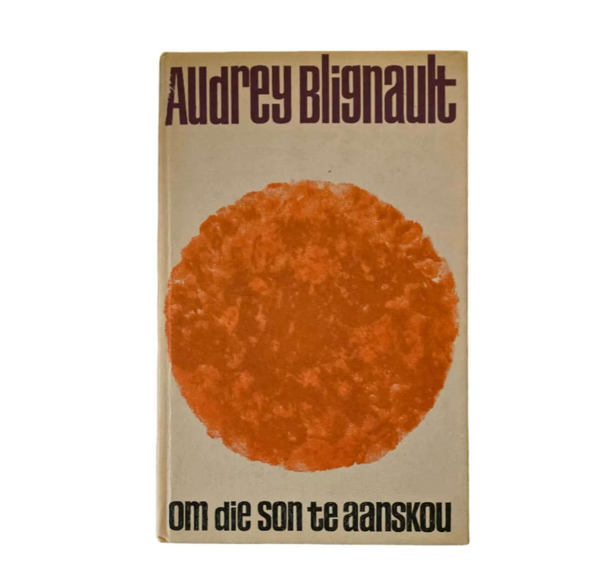 Om die son the aanskou - Audrey Blignault