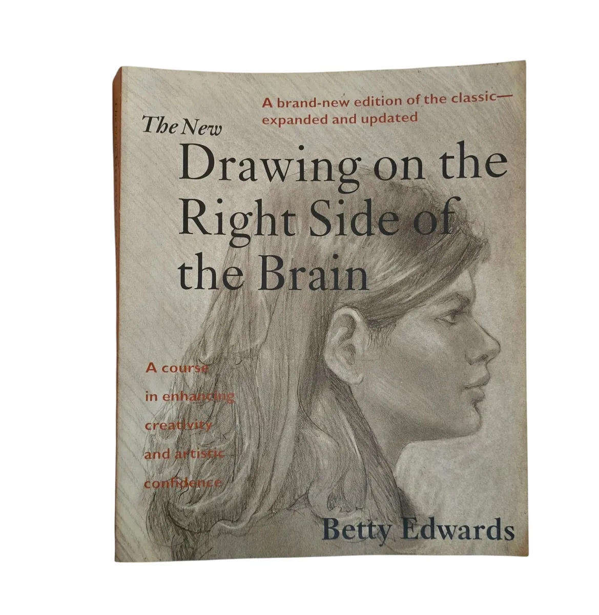 Drawing on the Right Side of the Brain - Betty Edwards