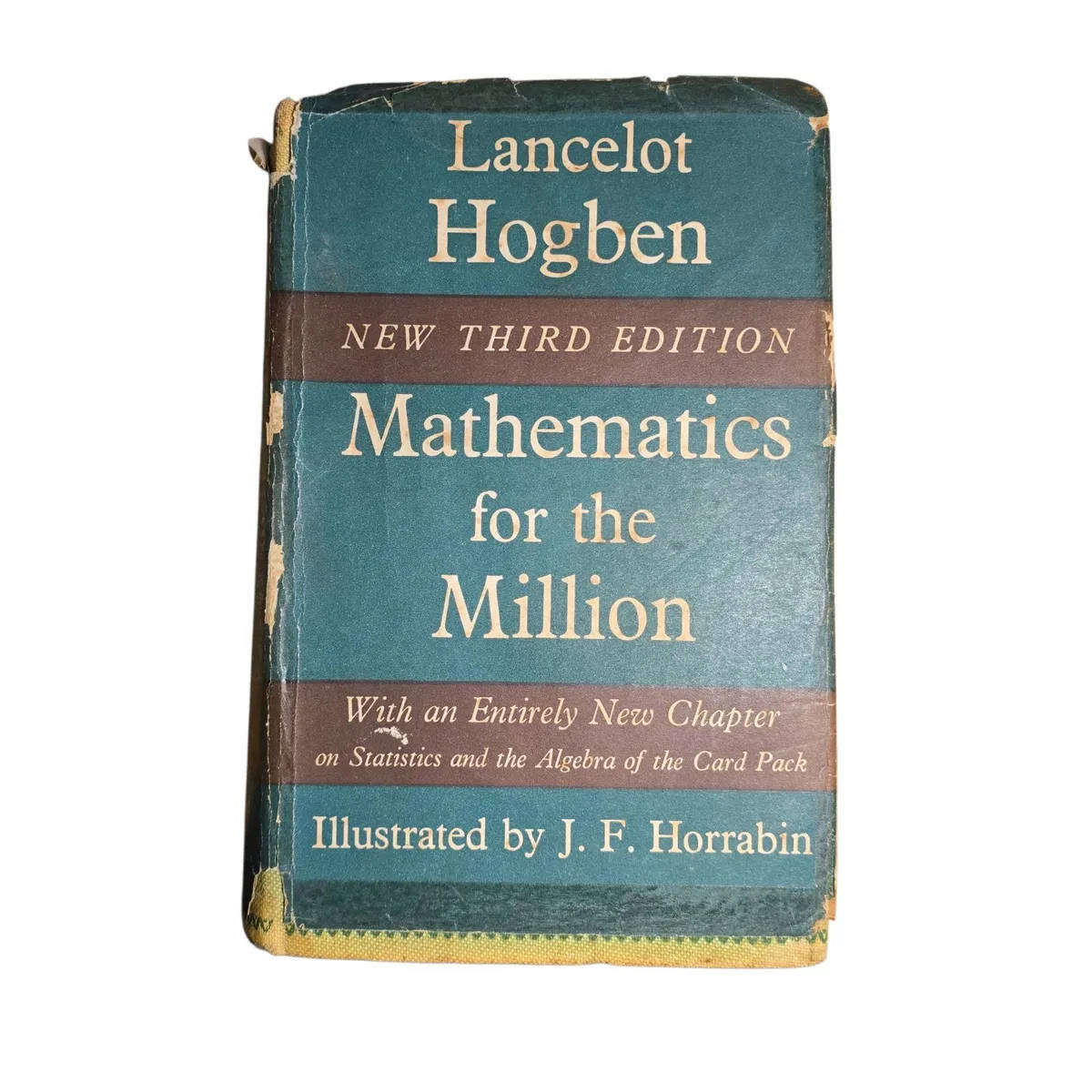 Mathematics for the Million: How to Master the Magic of Numbers - Lancelot Hogben