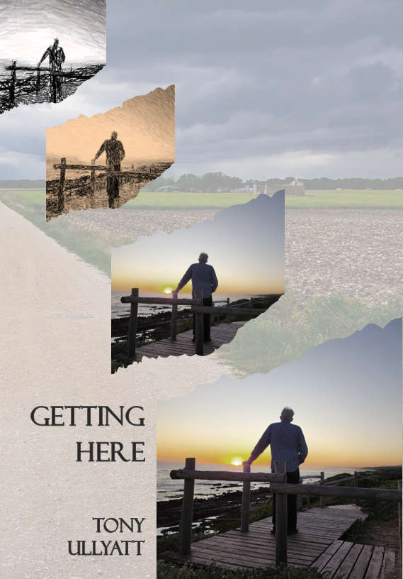 Getting Here - Tony Ullyatt (winner of the SALA award for poetry)