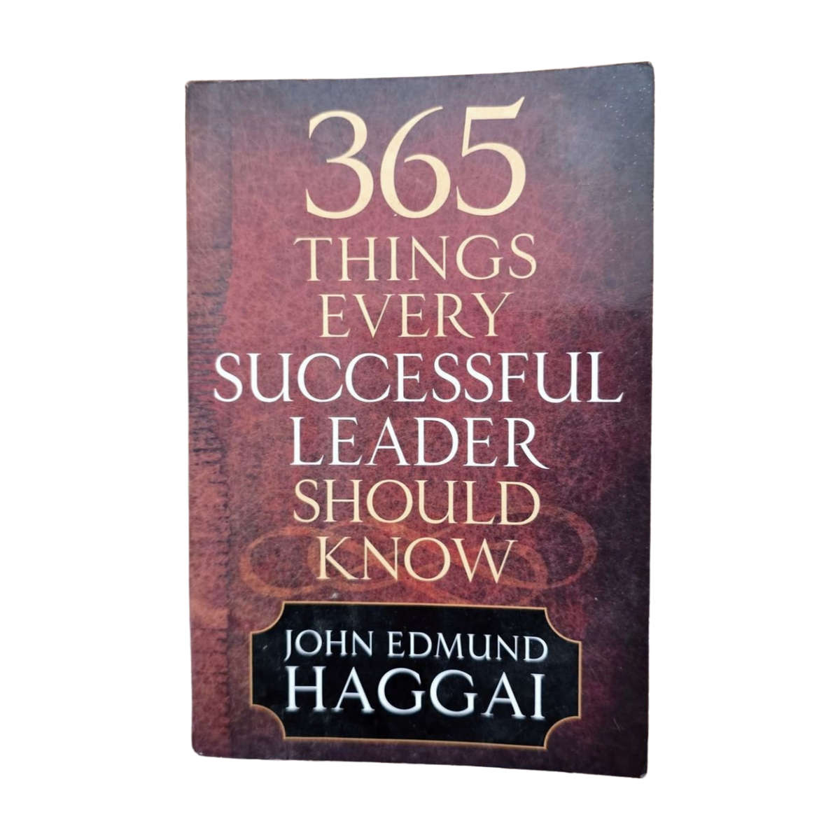 365 things every successful leader should know - John Edmund Haggai