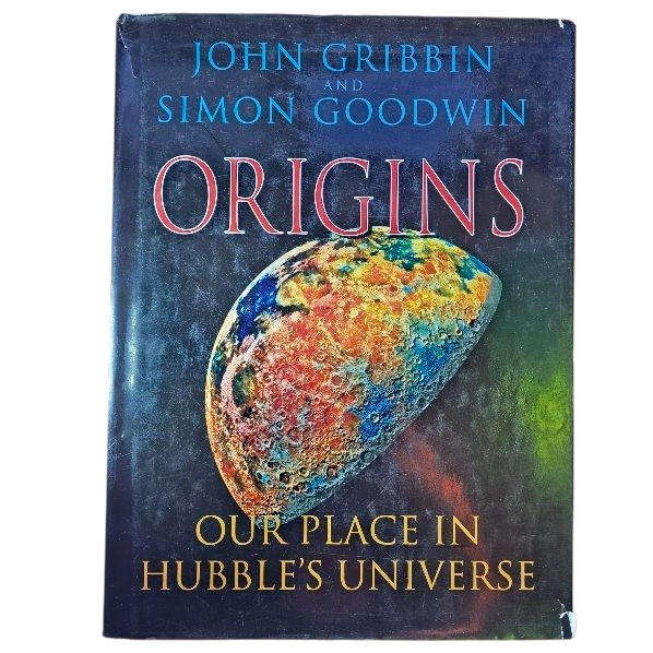 Origins: Our place in Hubble's Universe - John Gribbon & Simon Goodwin