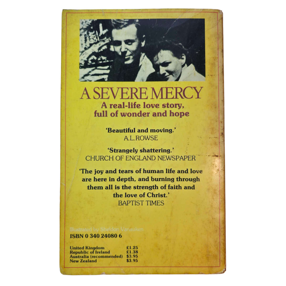 A Severe Mercy: A Story of Faith, Tragedy, and Triumph - Sheldon Vanauken, C.S. Lewis (Contributor)