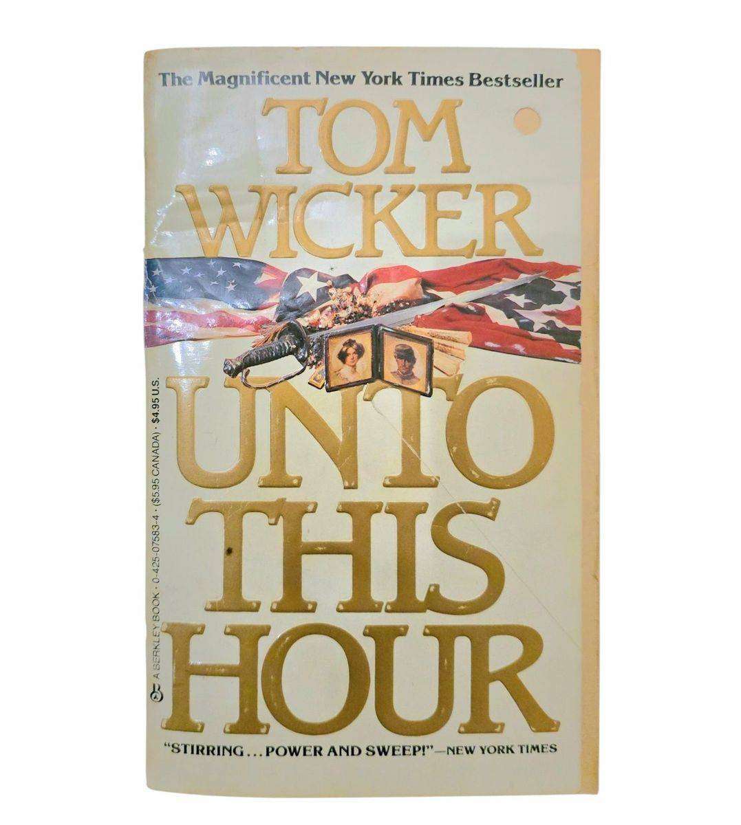 Unto This Hour - Tom Wicker