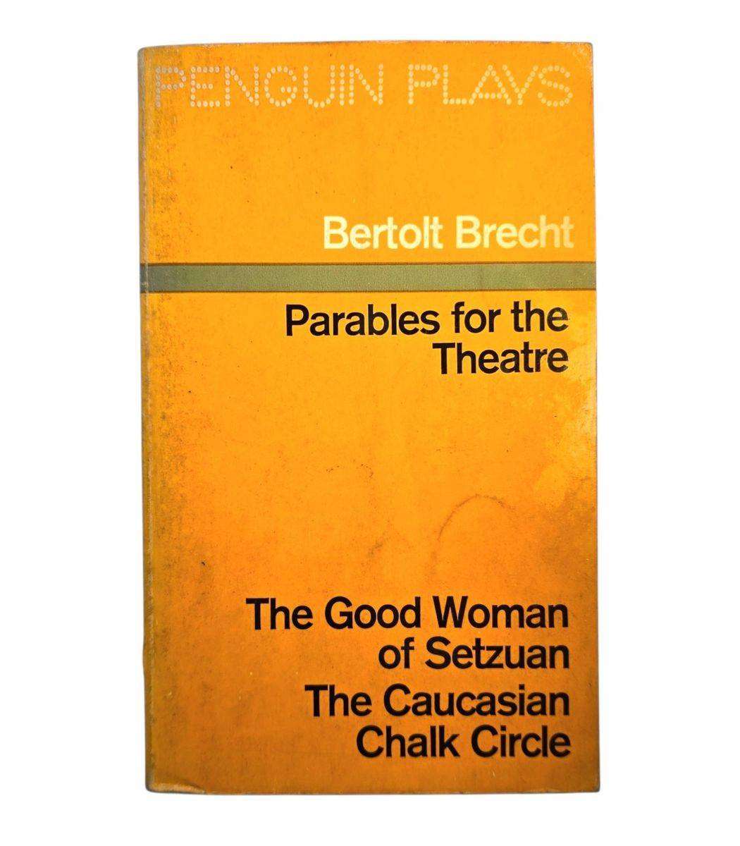 Parables for the Theatre - Bertolt Brecht