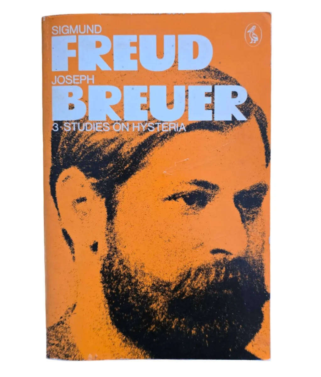 Sigmund Freud Joseph Breuer: 3 studies on hysteria - Edited by Angela Richards