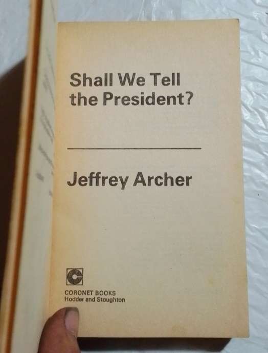 Shall we tell the president-By: Jeffrey Archer
