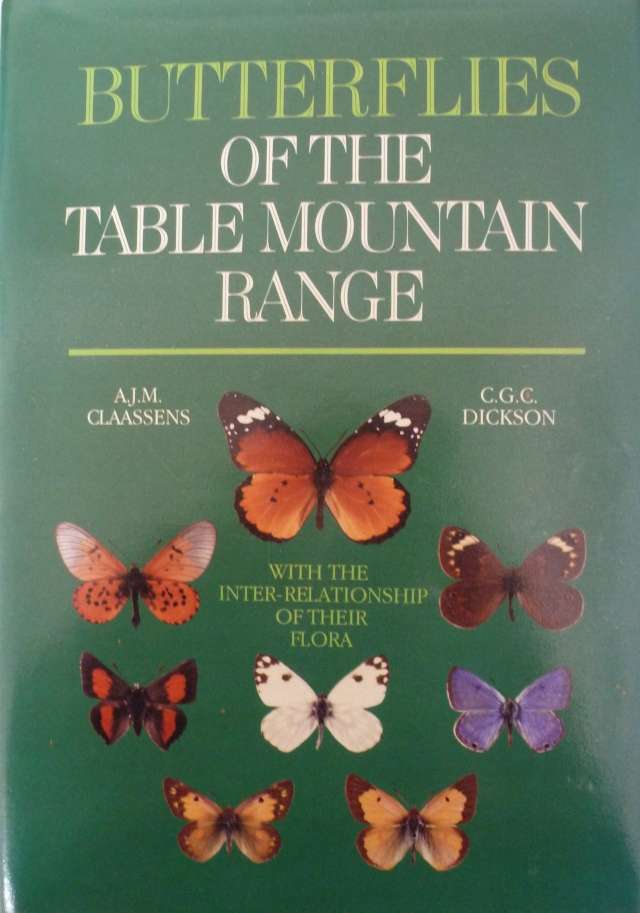 BUTTERFLIES OF THE TABLE MOUNTAIN RANGE. By A Claasens & C Dickson