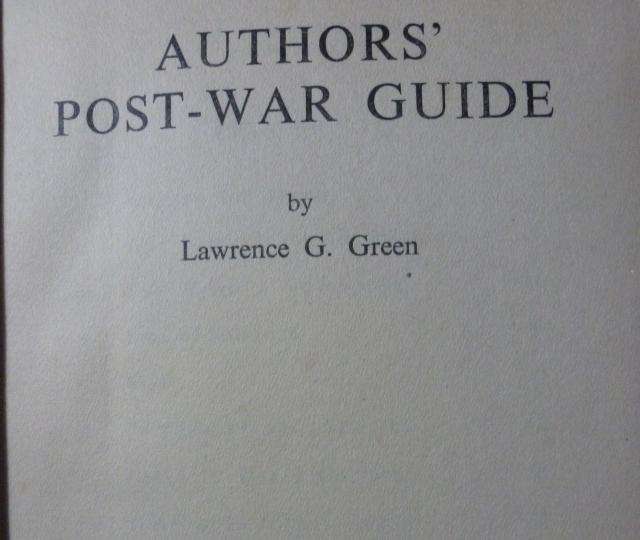AUTHOR'S POST-WAR GUIDE.  By Lawrence G Green
