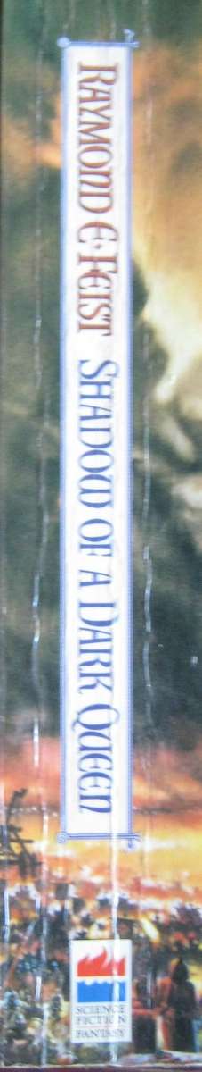 Shadow of a Dark Queen. Volume 1 of the Serpentwar Saga Raymond E Feist