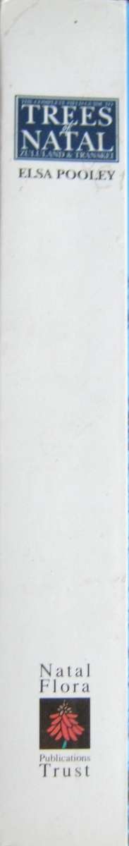 The Complete Field Guide to Trees of Natal, Zululand & Transkei