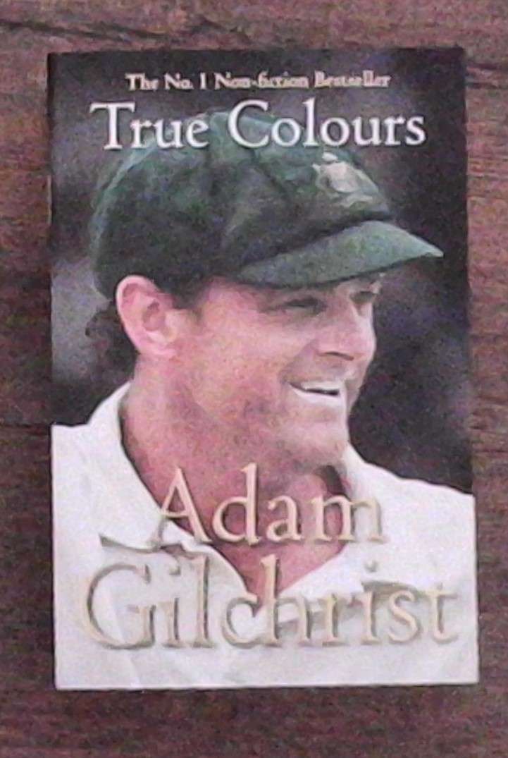 True Colours Adam Gilchrist
