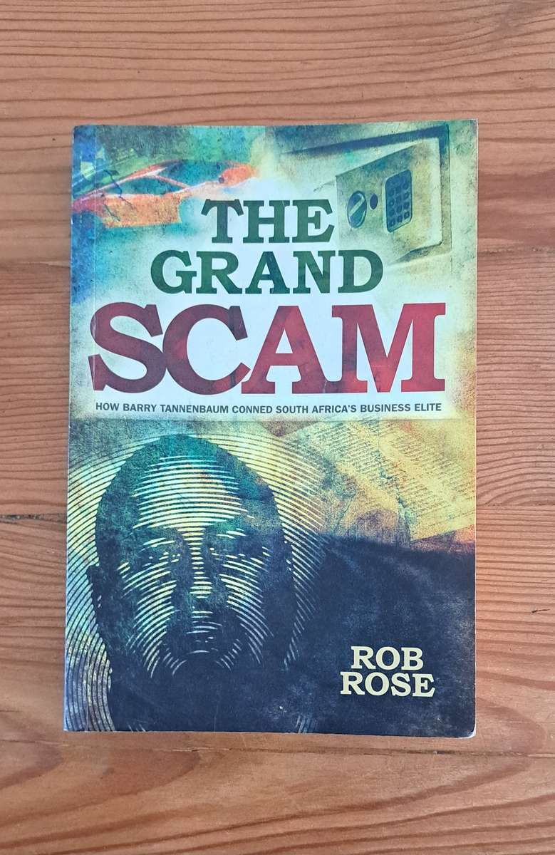The Grand Scam By Rob Rose true crime story South Africa Ponzi Scheme fraud nonfiction corporate