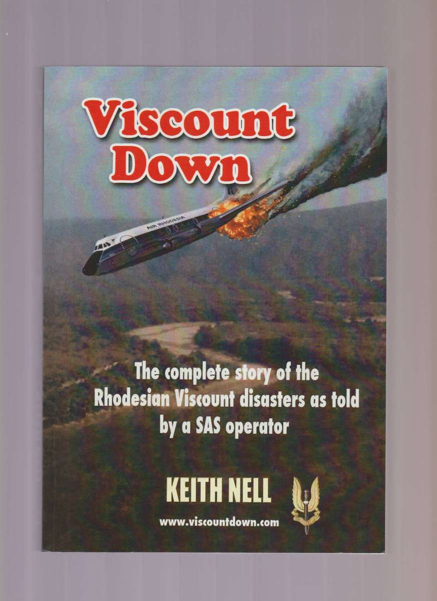 Viscount Down true story Rhodesian SAS Operator Nell, Keith airplane crash army war military