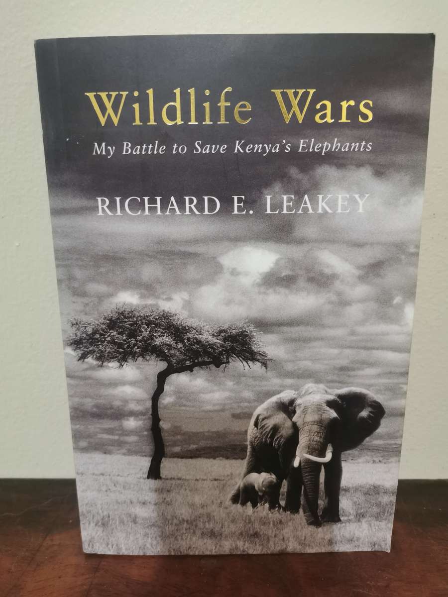 Wildlife Wars by Richard E Leakey