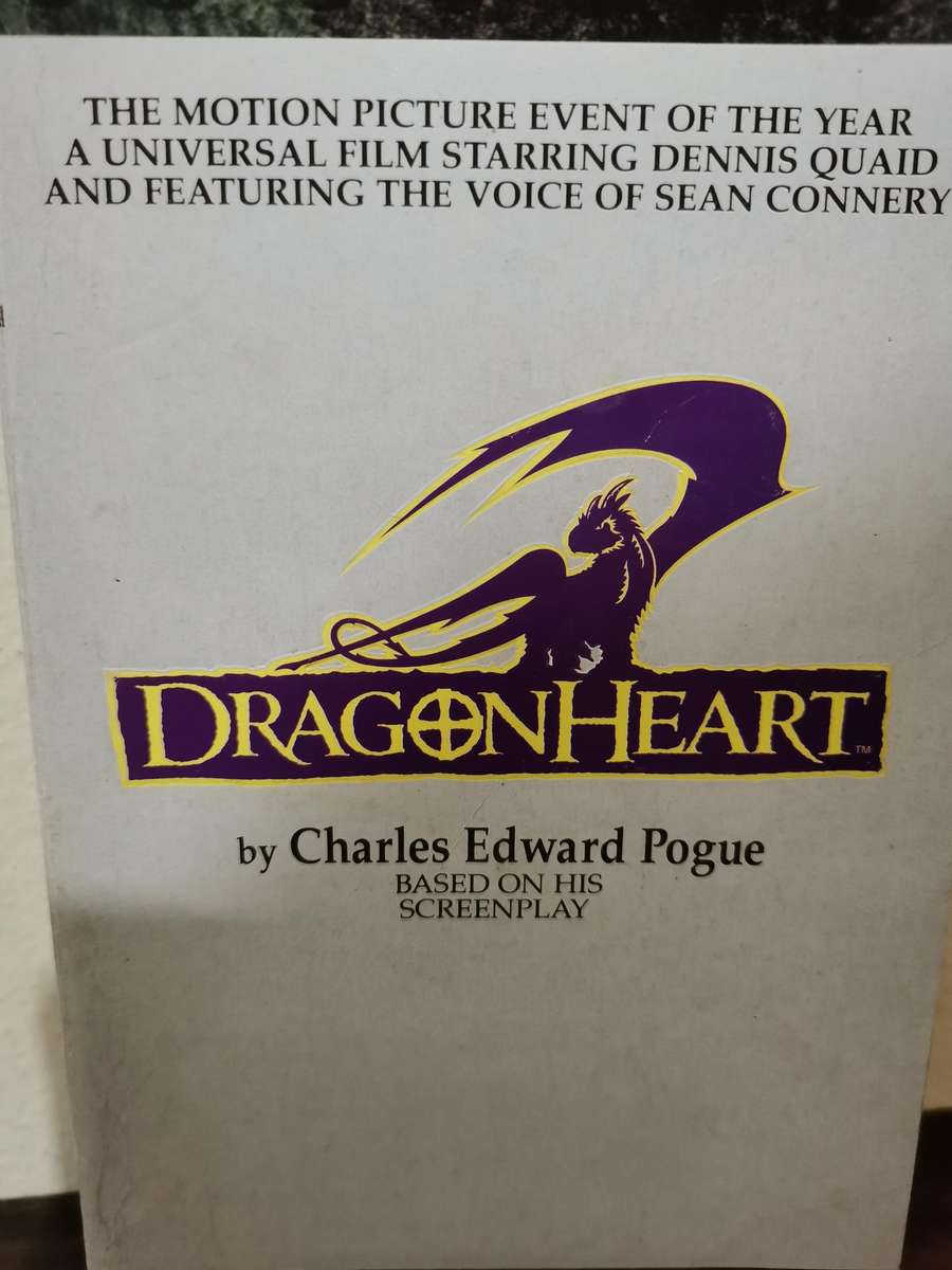 Dragonheart, the Novel Based on the Screenplay by Charles Edward Pogue