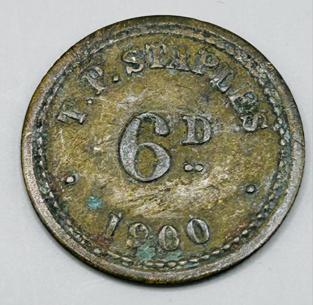 TP STAPLES MERCHANT 6D TOKEN FROM 1900- SCARES