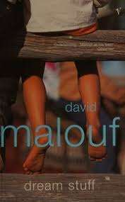 DREAM STUFF by David Malouf
