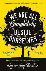 WE ARE ALL COMPLETELY BESIDE OURSELVES by Karen Joy Fowler