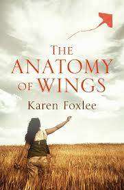 THE ANATOMY OF WINGS by Karen Foxlee