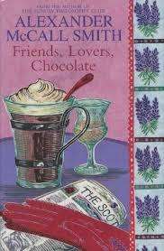 FRIENDS, LOVERS, CHOCOLATE by Alexander McCall Smith