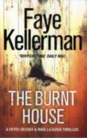 THE BURNT HOUSE by Faye Kellerman