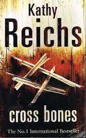 CROSS BONES by Kathy Reichs