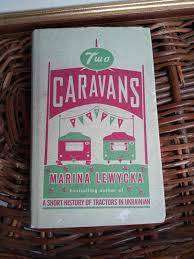 TWO CARAVANS by Marina Lewycka
